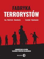 Fabryka terrorystów. Autor: Desbois Patrick, Nastasie Costel. SmakLiter.pl Okładka książki Fabryka terrorystów