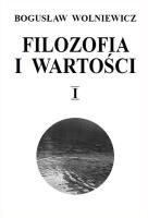 Filozofia i wartości Tom 1. Autor: Wolniewicz Bogusław. SmakLiter.pl Okładka książki Filozofia i wartości Tom 1