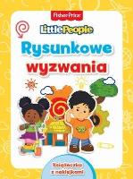 Okładka książki Fisher Price. Little People. Rysunkowe wyzwania