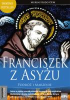 Franciszek z Asyżu. Autor: Murray Bodo. SmakLiter.pl Okładka książki Franciszek z Asyżu