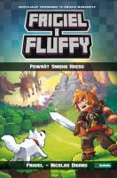 Frigiel i Fluffy. Powrót Smoka Kresu. Autor: Nicolas Digard, Frigiel. SmakLiter.pl Okładka książki Frigiel i Fluffy. Powrót Smoka Kresu