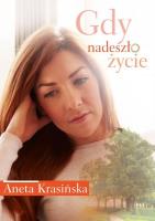 Gdy nadeszło życie. Autor: Aneta Krasińska. SmakLiter.pl Okładka książki Gdy nadeszło życie