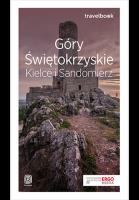 Góry Świętokrzyskie Kielce i Sandomierz Travelbook. Autor: Bzowski Krzysztof. SmakLiter.pl Okładka książki Góry Świętokrzyskie Kielce i Sandomierz Travelbook