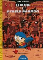 Hilda i Ptasia parada. Autor: Pearson Luke. SmakLiter.pl Okładka książki Hilda i Ptasia parada