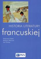 Historia literatury francuskiej. Autor: Dybeł Katarzyna, Marczuk Barbara, Prokop Jan. SmakLiter.pl Okładka książki Historia literatury francuskiej