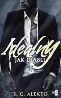 Idealny jak diabli. Autor: S.C.Alekto. SmakLiter.pl Okładka książki Idealny jak diabli