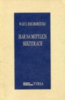 Ikar na motylich skrzydłach. Autor: Hołoborod'ko Wasyl. SmakLiter.pl Okładka książki Ikar na motylich skrzydłach