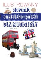 Ilustrowany słownik  angielsko-polski dla młodzieży. Autor: Neldner N. SmakLiter.pl Okładka książki Ilustrowany słownik  angielsko-polski dla młodzieży