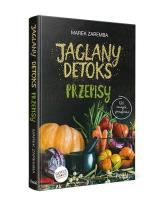 Jaglany detoks. Przepisy. Autor: Zaremba Marek. SmakLiter.pl Okładka książki Jaglany detoks. Przepisy