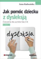 Jak pomóc dziecku z dysleksją. Autor: Radwańska Anna. SmakLiter.pl Okładka książki Jak pomóc dziecku z dysleksją
