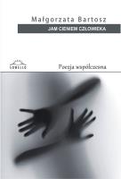 Jam cieniem człowieka. Autor: Bartosz Małgorzata. SmakLiter.pl Okładka książki Jam cieniem człowieka