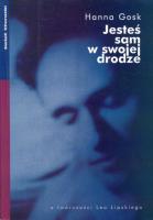 Jesteś sam w swojej drodze. Autor: Gosk Hanna. SmakLiter.pl Okładka książki Jesteś sam w swojej drodze