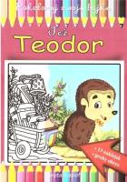 Jeż Teodor - kolorowanka. Autor: Kozioł Dorota. SmakLiter.pl Okładka książki Jeż Teodor - kolorowanka