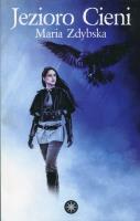 Jezioro Cieni. Autor: Maria Zdybska. SmakLiter.pl Okładka książki Jezioro Cieni