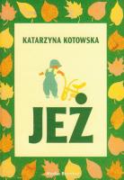Okładka książki Jeż - Katarzyna Kotowska