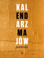 Kalendarz majów. Autor: Góra Konrad. SmakLiter.pl Okładka książki Kalendarz majów