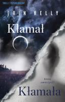 Kłamał, Kłamała. Autor: Erin Kelly, Anna Bereta-Jankowska. SmakLiter.pl Okładka książki Kłamał, Kłamała