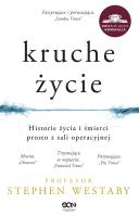 Kruche życie. Autor: Stephen Westaby. SmakLiter.pl Okładka książki Kruche życie