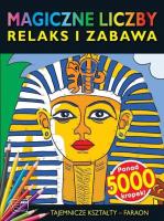 Magiczne liczby - tajemnicze kształty - Faraon. Autor: praca zbiorwa. SmakLiter.pl Okładka książki Magiczne liczby - tajemnicze kształty - Faraon