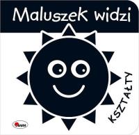 Okładka książki Maluszek widzi Kształty