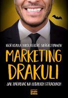 MARKETING DRAKULI JAK ZARABIAĆ NA LUDZKICH STRACHACH. Autor: IGOR KOZULA, NIKOLAS KORO, SIERGIEJ PAWŁOW. SmakLiter.pl Okładka książki MARKETING DRAKULI JAK ZARABIAĆ NA LUDZKICH STRACHACH