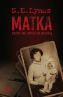 Matka. Autor: Lynes S.E.. SmakLiter.pl Okładka książki Matka