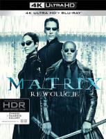 Okładka książki Matrix. Rewolucje (3 Blu-ray) 4K