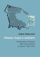 Między iluzją a realiami.. Autor: Makowski Adam. SmakLiter.pl Okładka książki Między iluzją a realiami.