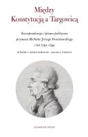 Między Konstytucją a Targowicą. Autor: Sołtys Angela. SmakLiter.pl Okładka książki Między Konstytucją a Targowicą
