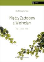 Między Zachodem a Wschodem To samo i inne. Autor: Beata Szymańska. SmakLiter.pl Okładka książki Między Zachodem a Wschodem To samo i inne