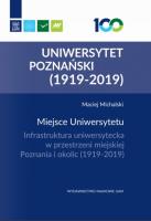 Opakowanie Miejsce Uniwersytetu Infrastruktura uniwersytecka w przestrzeni miejskiej Poznania i okolic (1919-2