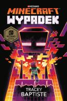 Minecraft Wypadek. Autor: Baptiste Tracey. SmakLiter.pl Okładka książki Minecraft Wypadek