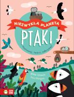 Niezwykła planeta. Ptaki. Autor: Unwin Mike. SmakLiter.pl Okładka książki Niezwykła planeta. Ptaki