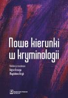 Nowe kierunki w kryminologii. Autor: Drzazga Ewa, Grzyb Magdalena. SmakLiter.pl Okładka książki Nowe kierunki w kryminologii