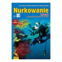 Nurkowanie. Autor: Macke Jerzy, Kuszewski Krzysztof, Zieleniec Grzegorz. SmakLiter.pl Okładka książki Nurkowanie