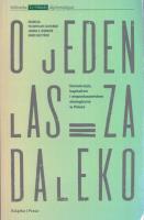 O jeden las za daleko.. Autor: red. Przemysław Czapliński, Joanna B. Bednarek, Dawid Gostyński. SmakLiter.pl Okładka książki O jeden las za daleko.