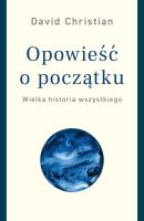 Okładka książki OPOWIEŚĆ O POCZĄTKU WIELKA HISTORIA WSZYSTKIEGO