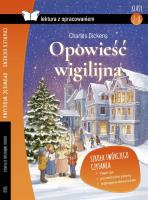 OPOWIEŚĆ WIGILIJNA LEKTURA Z OPRACOWANIEM. Autor: Charles Dickens. SmakLiter.pl Okładka książki OPOWIEŚĆ WIGILIJNA LEKTURA Z OPRACOWANIEM