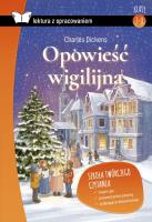 OPOWIEŚĆ WIGILIJNA LEKTURA Z OPRACOWANIEM. Autor: Charles Dickens. SmakLiter.pl Okładka książki OPOWIEŚĆ WIGILIJNA LEKTURA Z OPRACOWANIEM