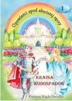 Okładka książki Opowieści spod złocistej tęczy Kraina wodospadów