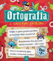 Okładka książki ORTOGRAFIA Z WESOŁYMI PIRATAMI KLASA 2