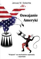 Okładka książki Oswajanie Ameryki