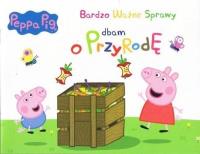 Peppa Pig Bardzo ważne sprawy nr 9 Dbam o przyrodę. Autor: Ostojska-Badziak Agnieszka. SmakLiter.pl Okładka książki Peppa Pig Bardzo ważne sprawy nr 9 Dbam o przyrodę