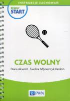 Pewny start Instrukcje zachowań Czas wolny. Autor: Diana Aksamit, Ewelina Młynarczyk-Karabin. SmakLiter.pl Okładka książki Pewny start Instrukcje zachowań Czas wolny