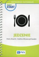 Pewny start Instrukcje zachowań Jedzenie. Autor: Diana Aksamit, Ewelina Młynarczyk-Karabin. SmakLiter.pl Okładka książki Pewny start Instrukcje zachowań Jedzenie