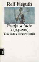 Poezja w fazie krytycznej. Autor: Fieguth Rolf. SmakLiter.pl Okładka książki Poezja w fazie krytycznej