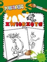 Okładka książki Pokoloruj. Zwierzęta