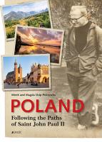 POLAND FOLLOWING THE PATHS OF SAINT JOHN PAUL II. Autor: Magda i Mirek Osip-Pokrywka. SmakLiter.pl Okładka książki POLAND FOLLOWING THE PATHS OF SAINT JOHN PAUL II