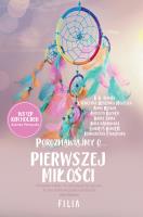 Porozmawiajmy o pierwszej miłosci. Autor: Holden Kim, Anna Bellon, Berenika-Miszczuk Katarzyna, Bielińska-Majewska Beata. SmakLiter.pl Okładka książki Porozmawiajmy o pierwszej miłosci