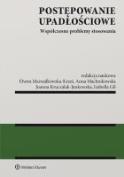 Postępowanie upadłościowe. Autor: Gil Izabella, Kruczalak-Jankowska Joanna, Anna Machnikowska, Marszałkowska-Krześ Elwira. SmakLiter.pl Okładka książki Postępowanie upadłościowe